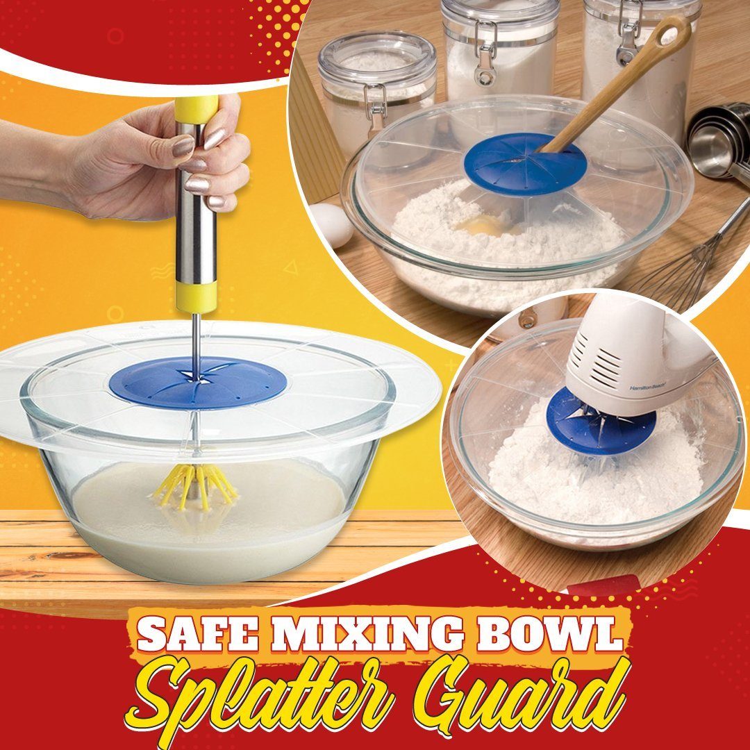 Safe Mixing Bowl Splatter Guard